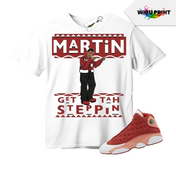 AJ 13 Dune Red T Shirt Match Martin Get Tah Steppin 2