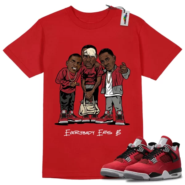 Wibuprint Everybody Eats B Shirt to Match Air Jordan 4 Toro Bravo – AJ4 Matching Graphic Tee – Toro Bravo 4s Shirt
