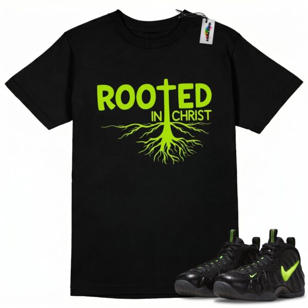 Wibuprint Rooted In Christ Shirt to Match Air Foamposite Voltage – Air Foamposite Matching Graphic Tee – Foamposite Voltage Shirt