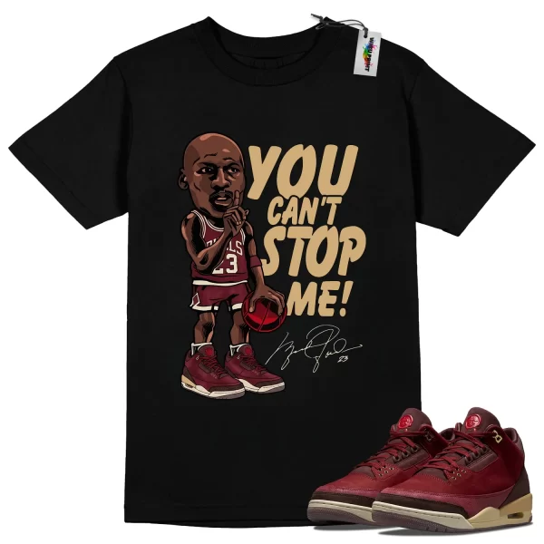 Wibuprint Stop Me Shirt to Match Air Jordan 3 Bin 23 – AJ3 Matching Graphic Tee – Bin 23 3s Shirt